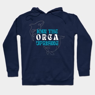 join the Orca Uprising Hoodie